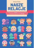 Nasze relacje. Nazywanie relacji międzyludzkich..