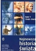 Najnowsza historia świata: 1945-1963, Tom 1
