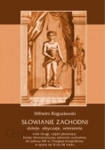 Słowianie zachodni dzieje, obyczaje, wierzenia