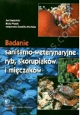 Badania sanitarno weterynaryjne ryb skorupiaków i mięczaków