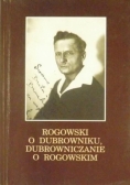 Rogowski o Dubrowniku ,Dubrowniczanie o Rogowskim