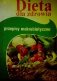Dieta dla zdrowia przepisy makrobiotyczne