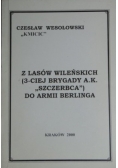 Z lasów wileńskich (3-ciej Brygady A.K.,,Szczerbca'') do Armii Berlinga