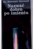 Nazwać dobro po imieniu
