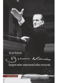 Bohdan Wodiczko. Dyrygent wobec nowoczesnej kultury muzycznej