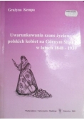 Uwarunkowania szans życiowych polskich kobiet na Górnym Śląsku w latach 1848-1939
