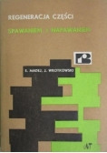 Regeneracja części spawaniem i napawaniem