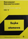 Fizyka doświadczalna Część V fizyka atomowa