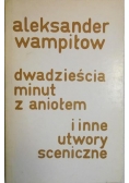 Dwadzieścia minut z aniołem i inne utwory sceniczne