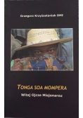 Tonga Soa Mompera. Witaj Ojcze Misjonarzu