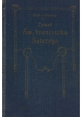 Żywot Św. Franciszka Salezego, 1913r.
