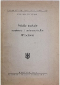 Polskie tradycje naukowe i uniwersyteckie Wrocławia, 1946 r.