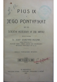 Pius IX i Jego Pontyfikat, tom I ,1907 r