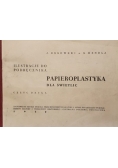 Papieroplastyka dla świetlic część druga