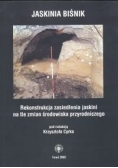 Jaskinia Biśnik. Rekonstrukcja zasiedlenia jaskini na tle zmian środowiska przyrodniczego