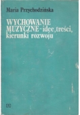 Wychowanie muzyczne-idee,treści,kierunki rozwoju