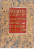 Słownik Biograficzny Generałów Wojska Polskiego 1918 1939 r