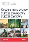 Sukces edukacyjny sukces zawodowy sukces życiowy