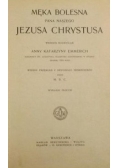 Męka bolesna Pana naszego Jezusa Chrystusa, 1912 r .