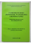 Zamknięcie roku jednostek w upadłości likwidacyjnej