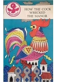 How the cock wrecked the manor