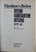 Byłem adiutantem Hitlera 1937 - 45