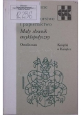Współczesne polskie introligatorstwo i papiernictwo. Mały słownik encyklopedyczny
