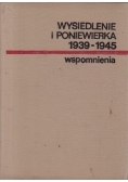 Wysiedlenie i poniewierka 1939 - 1945 Wspomnienia