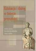 Edukacja i dialog w świecie przyszłości