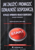 Jak założyć i prowadzić działalność gospodarczą w Polsce i wybranych krajach europejskich