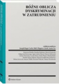 Różne oblicza dyskryminacji w zatrudnieniu