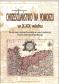 Chrześcijaństwo Na Pomorzu W X-Xx Wieku