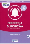 Pewny start Zajęcia rewalidacyjne Poziom 2 Percepcja słuchowa Karty pracy z płytą CD