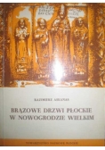 Brązowe drzwi Płockie w Nowogrodzie Wielkim
