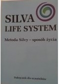 Silva Life System. Metoda Silvy - sposób życia