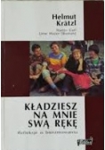 Kładziesz na mnie swą rękę