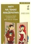 Powiększ Mity na temat małżeństwa. O powszechnych przekonaniach, które niszczą związek