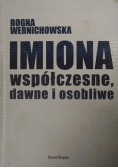 Imiona współczesne, dawne i osobliwe