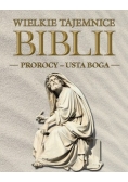 Wielkie Tajemnice Biblii. Prorocy, Usta Boga