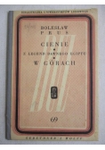 Cienie / Z legend dawnego Egiptu / W górach 1935 r.