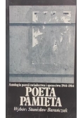 Poeta pamięta. Antologia poezji świadectwa i sprzeciwu 1944-1984