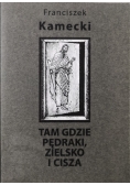 Tam gdzie pędraki, zielsko i cisza