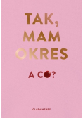 Tak mam okres a co