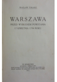 Warszawa przed wybuchem powstania 17 kwietnia 1794 roku, 1911 r.