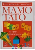 Mamo tato  bawmy się