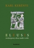 Eleusis : Archetypowy obraz matki i córki