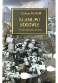 Kłamliwi Bogowie Herezja zapuszcza korzenie