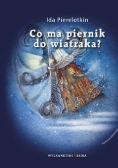 Co ma piernik do wiatraka?