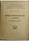 Zmiany społeczne wsi a miasto 1949 r.