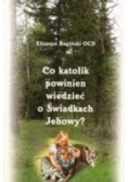 Co katolik powinien wiedzieć o Świadkach Jehowy